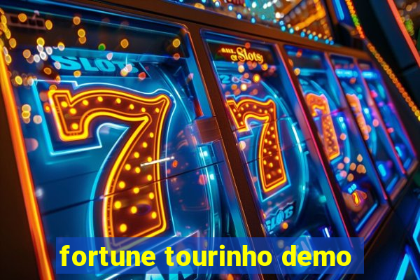 fortune tourinho demo